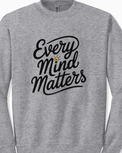 Every Mind Matters Sweatshirt