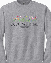 Occupational Therapist Floral Sweatshirt