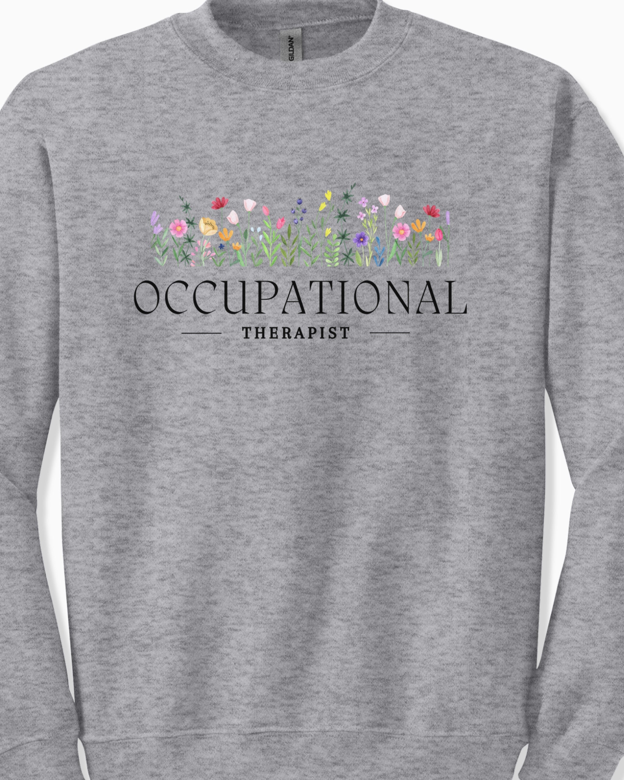 Occupational Therapist Floral Sweatshirt