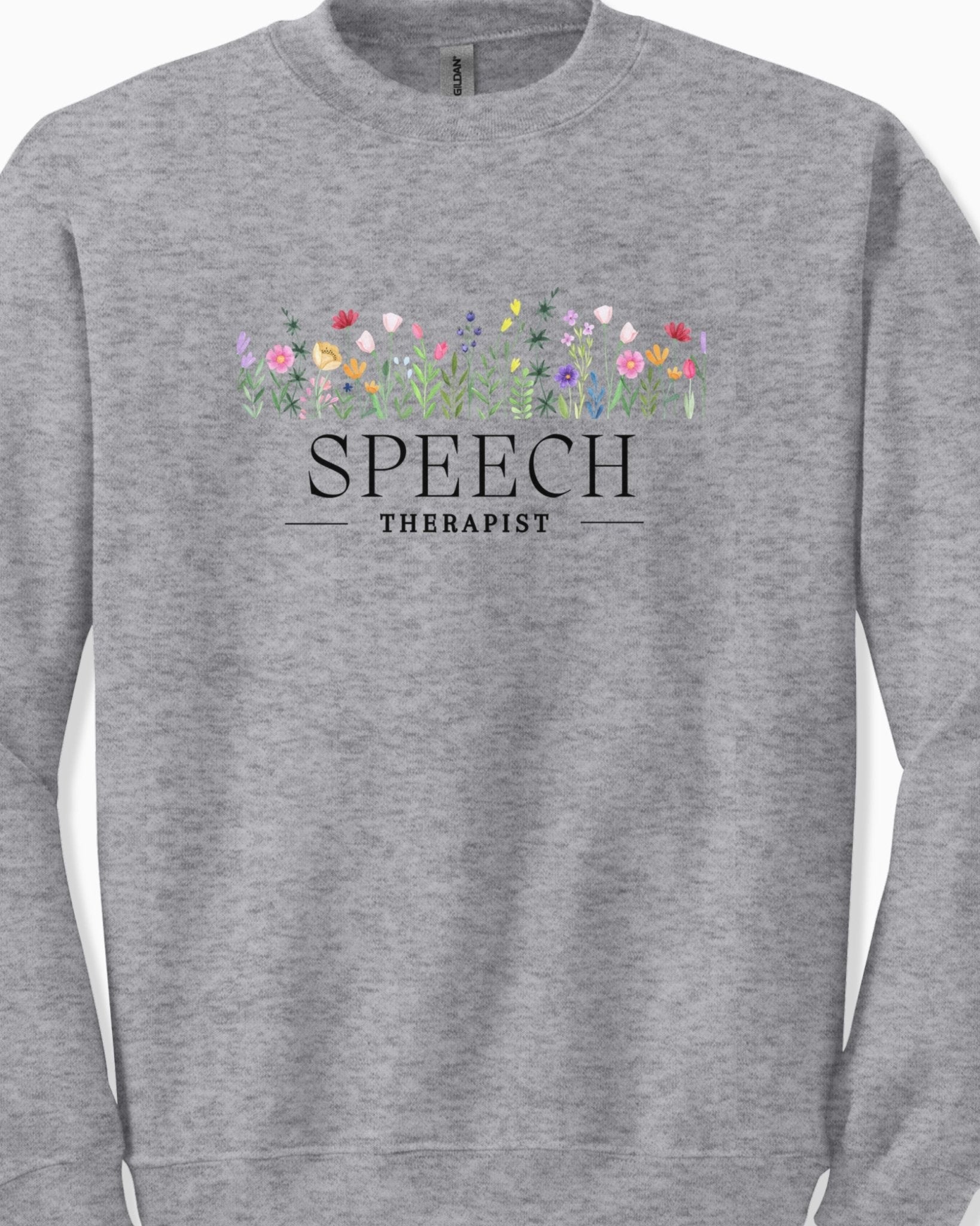 Autism Sweatshirt - Speech Therapist Floral Sweatshirt - Daily Bloom
