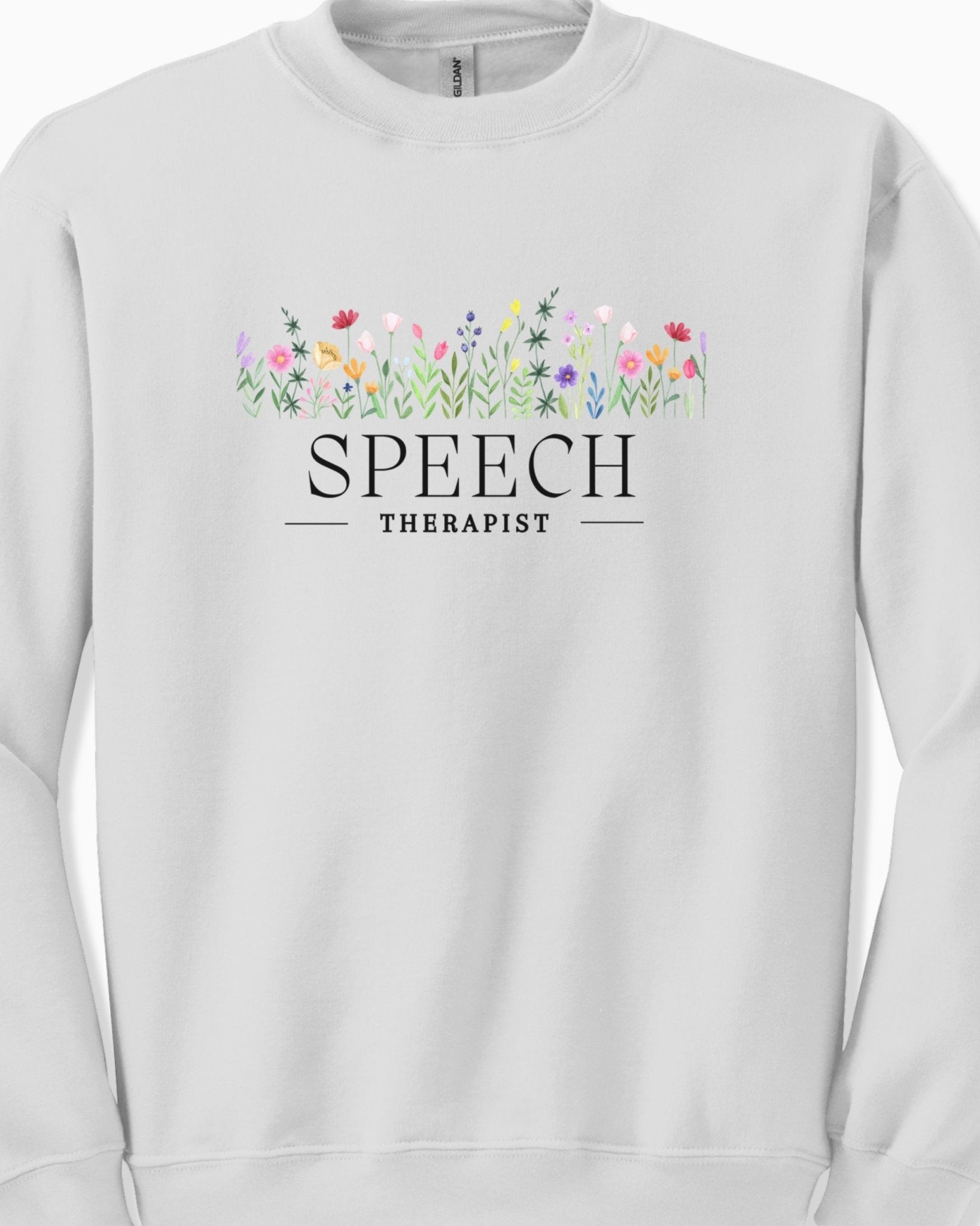 Autism Sweatshirt - Speech Therapist Floral Sweatshirt - Daily Bloom