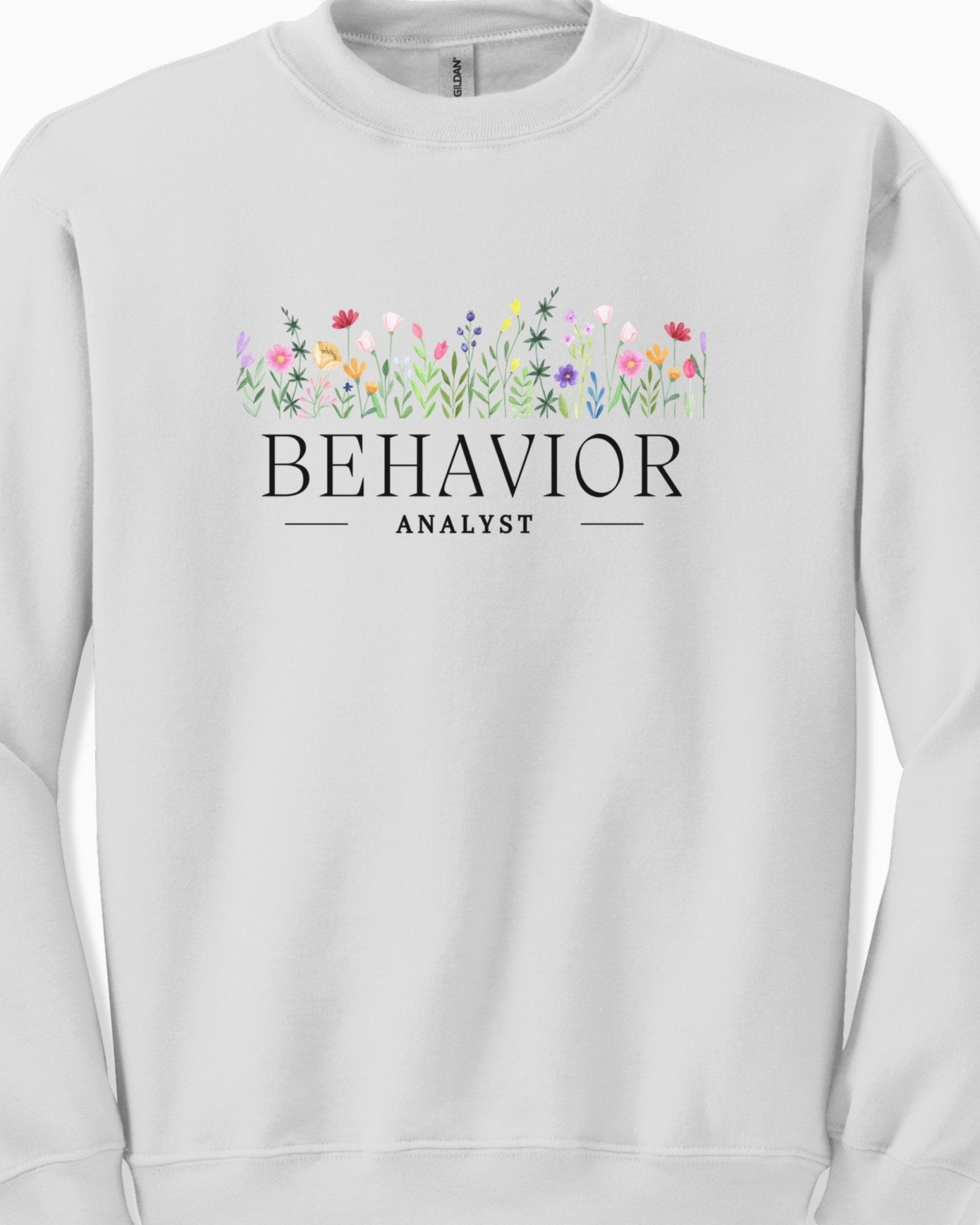 Autism Sweatshirt - Behavior Analyst Floral Sweatshirt - Daily Bloom