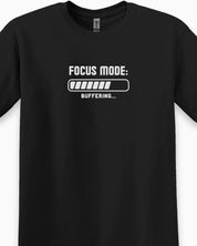 ADHD Focus Mode Buffering Tee-Neurodiversity, ADHD & Autism Awareness & Acceptance T-Shirt by Daily Bloom