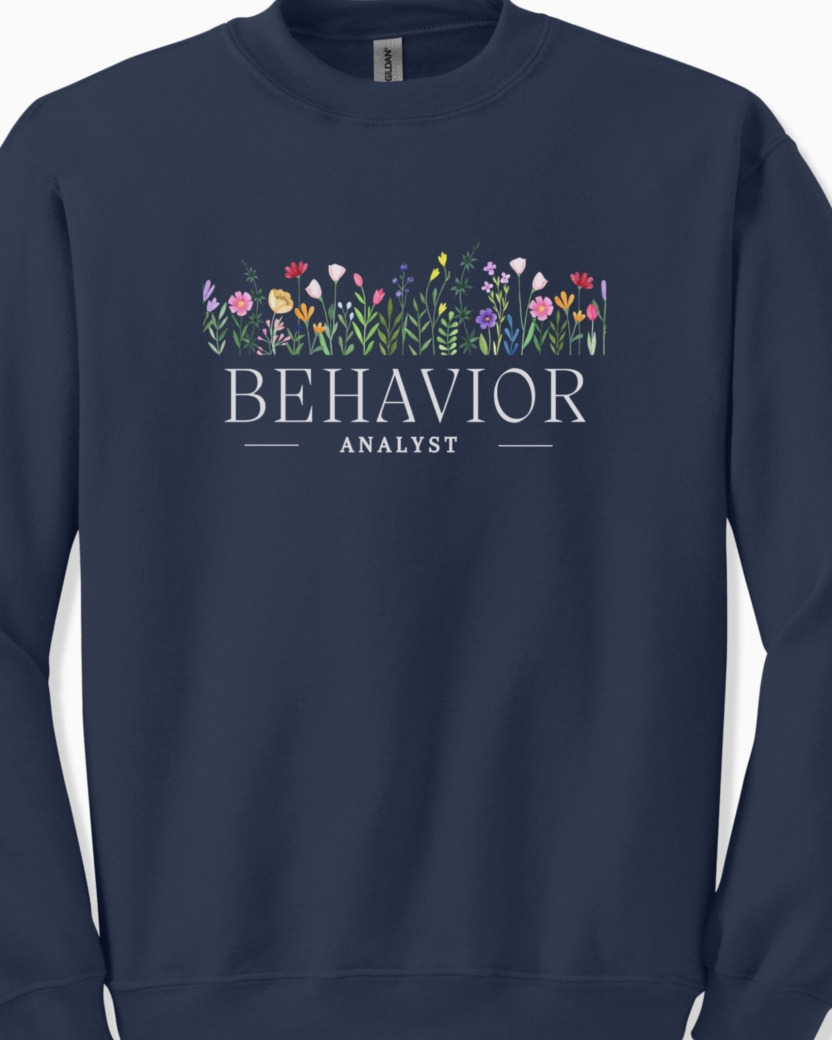 Autism Sweatshirt - Behavior Analyst Floral Sweatshirt - Daily Bloom