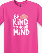 Be Kind to Your Mind Tee-Neurodiversity, ADHD & Autism Awareness & Acceptance T-Shirt by Daily Bloom