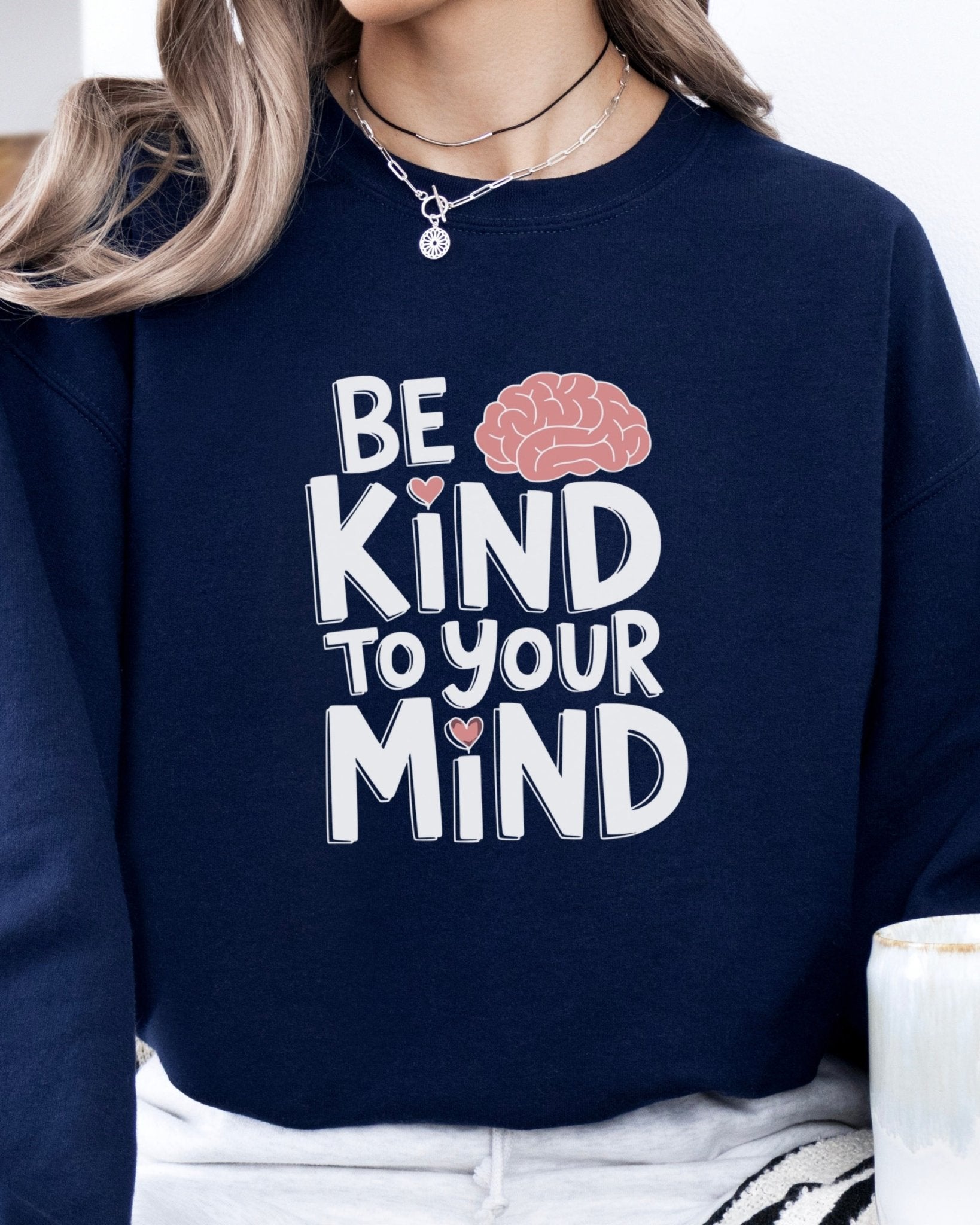 Autism Sweatshirt - Be Kind to Your Mind Sweatshirt - Daily Bloom
