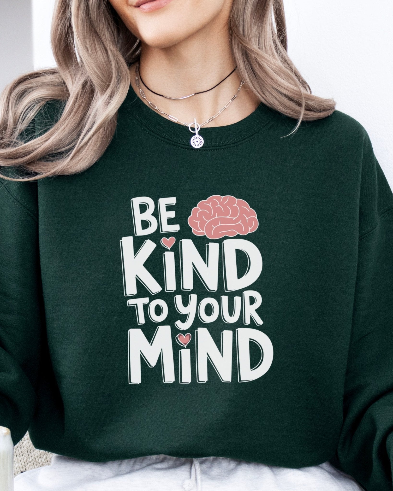 Autism Sweatshirt - Be Kind to Your Mind Sweatshirt - Daily Bloom