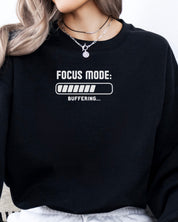 ADHD Focus Mode Buffering Sweatshirt