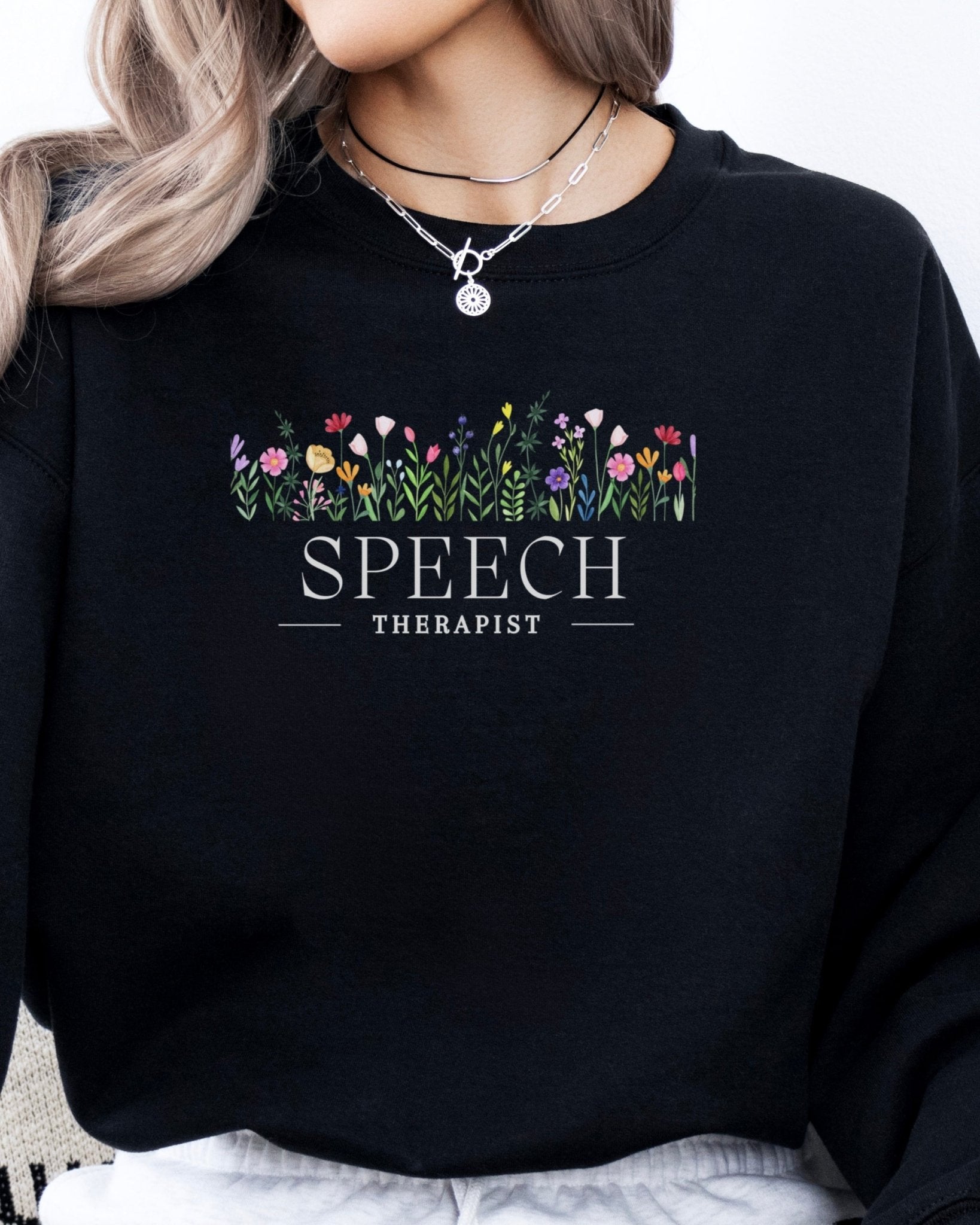 Autism Sweatshirt - Speech Therapist Floral Sweatshirt - Daily Bloom