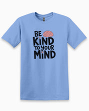 Be Kind to Your Mind Tee-Carolina Blue-Neurodiversity, ADHD & Autism Awareness & Acceptance T-Shirt by Daily Bloom