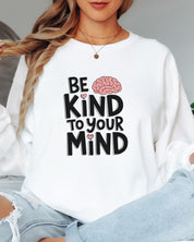 Be Kind to Your Mind Long Sleeve T-Shirt