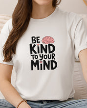 Be Kind to Your Mind Tee-Neurodiversity, ADHD & Autism Awareness & Acceptance T-Shirt by Daily Bloom