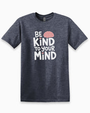 Be Kind to Your Mind Tee-Heather Navy-Neurodiversity, ADHD & Autism Awareness & Acceptance T-Shirt by Daily Bloom