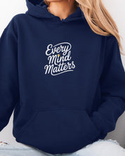 Every Mind Matters Hoodie