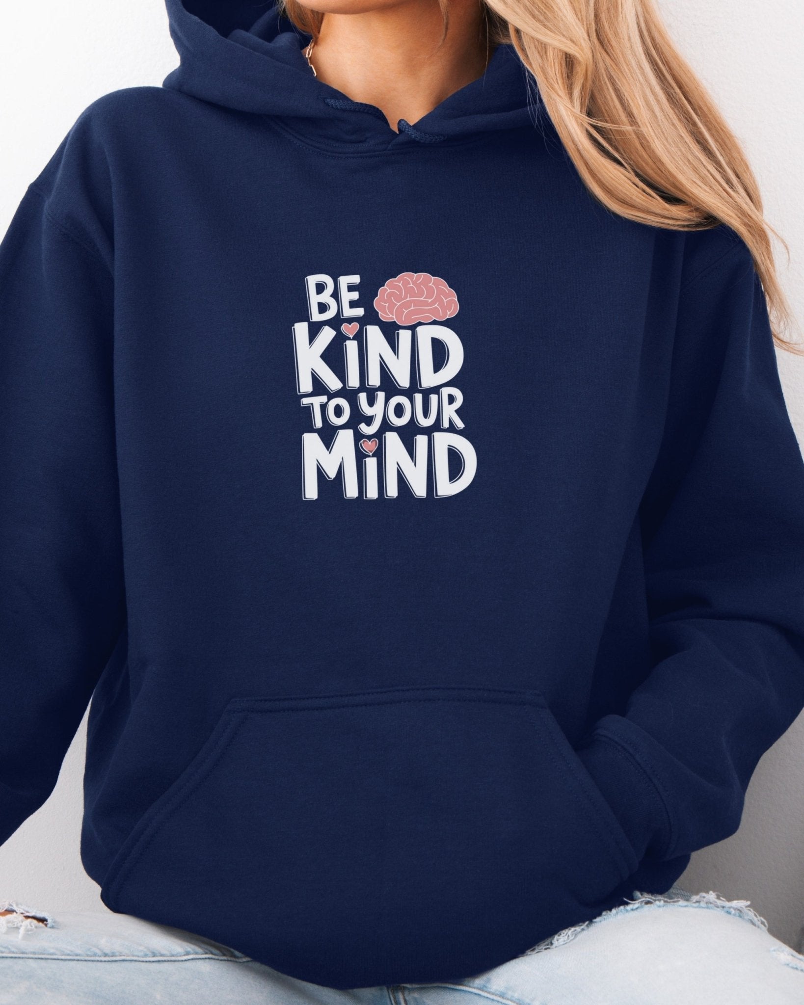 Autism Hoodie - Be Kind to Your Mind Hoodie - Daily Bloom