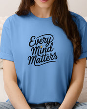 Every Mind Matters Tee-Neurodiversity, ADHD & Autism Awareness & Acceptance T-Shirt by Daily Bloom