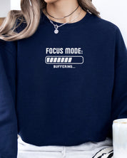 ADHD Focus Mode Buffering Sweatshirt
