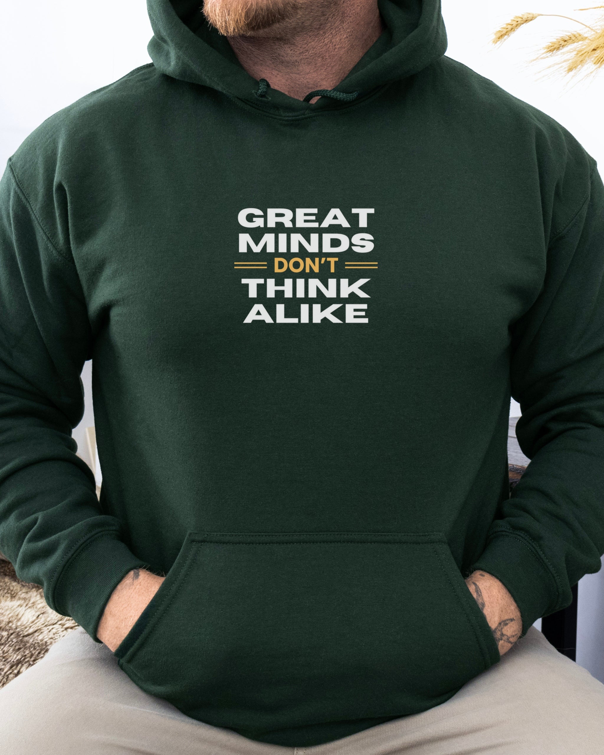 Great Minds Don't Think Alike Hoodie