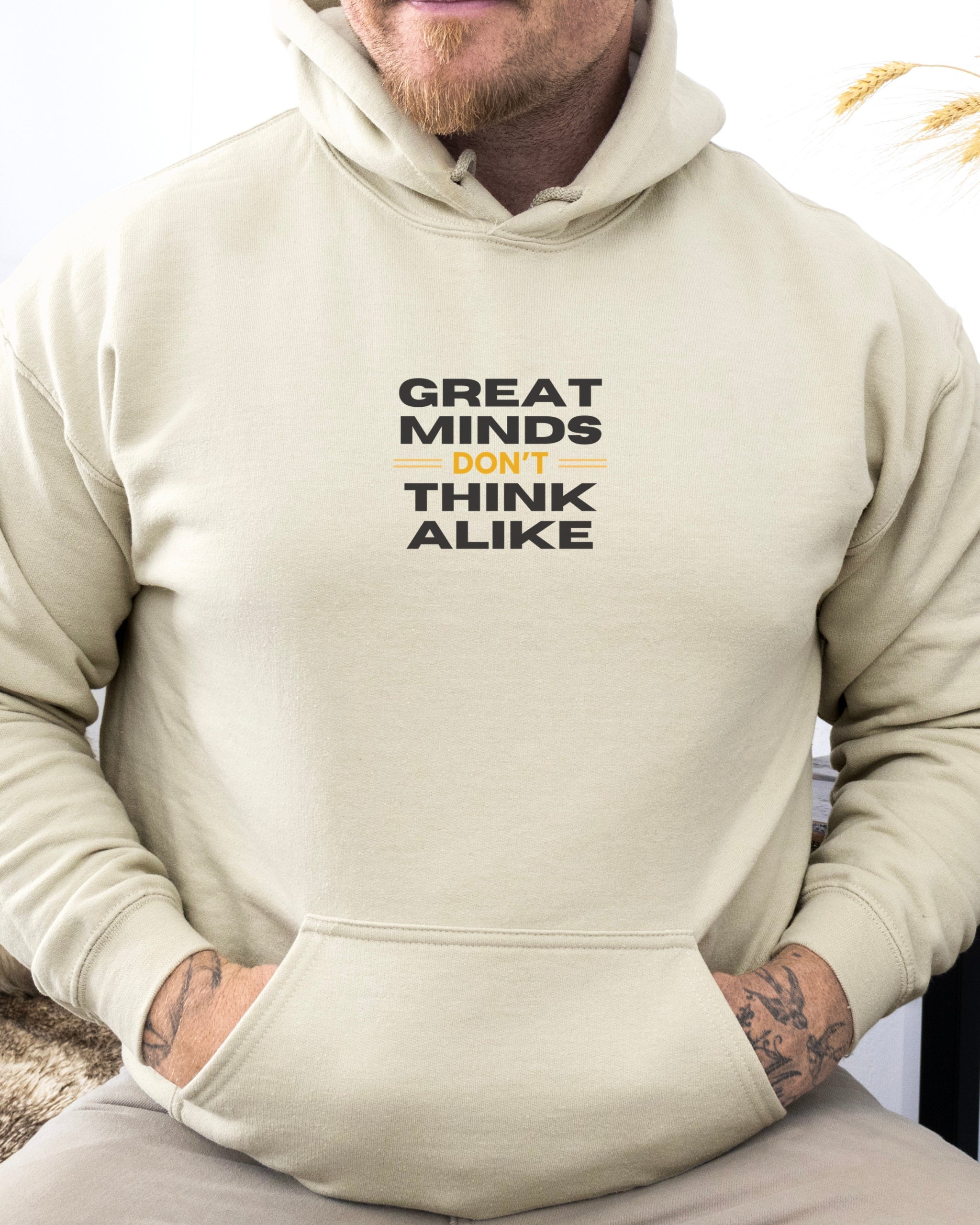 Great Minds Don't Think Alike Hoodie