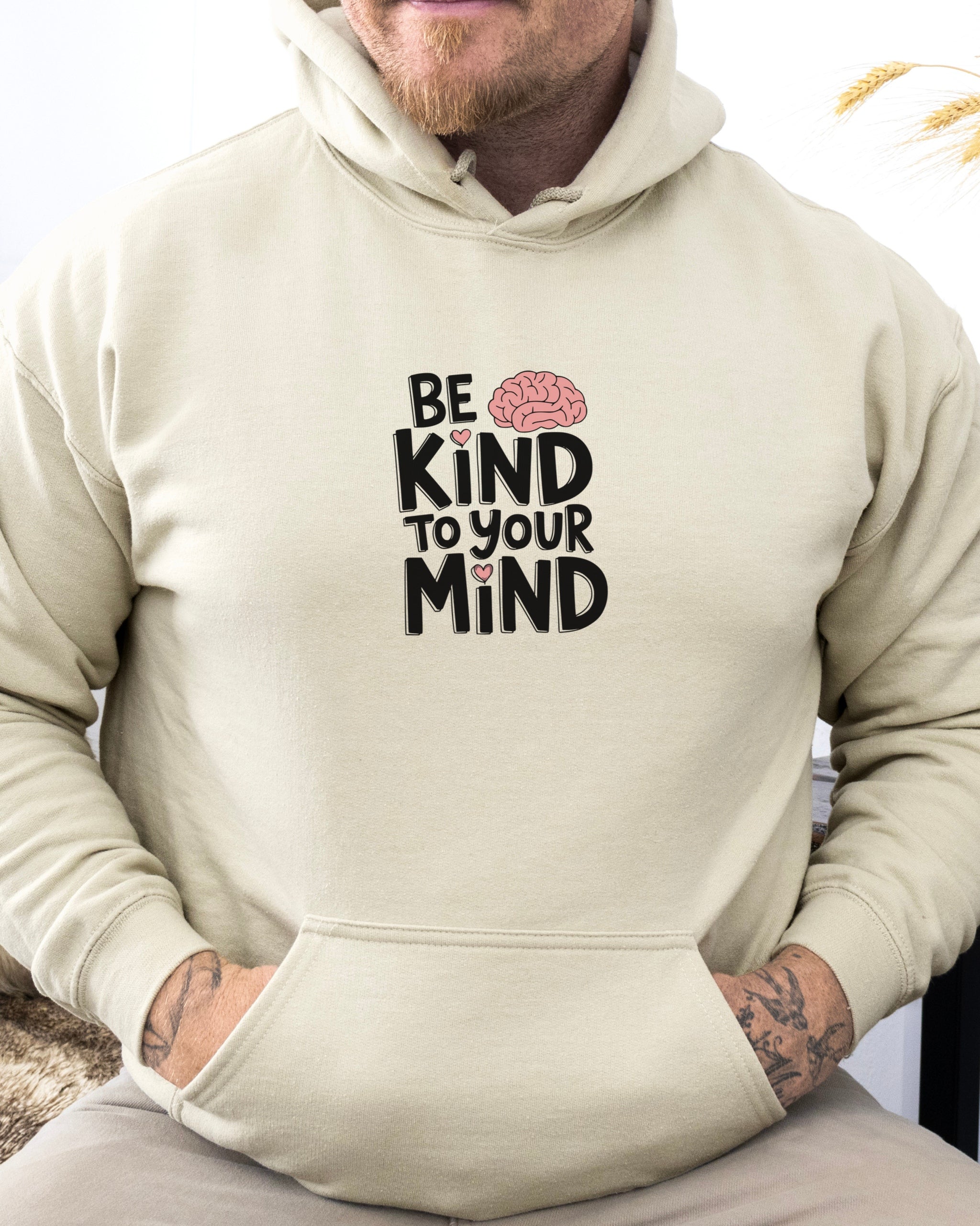 Be Kind to Your Mind Hoodie