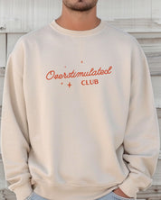 Overstimulated Club Sweatshirt