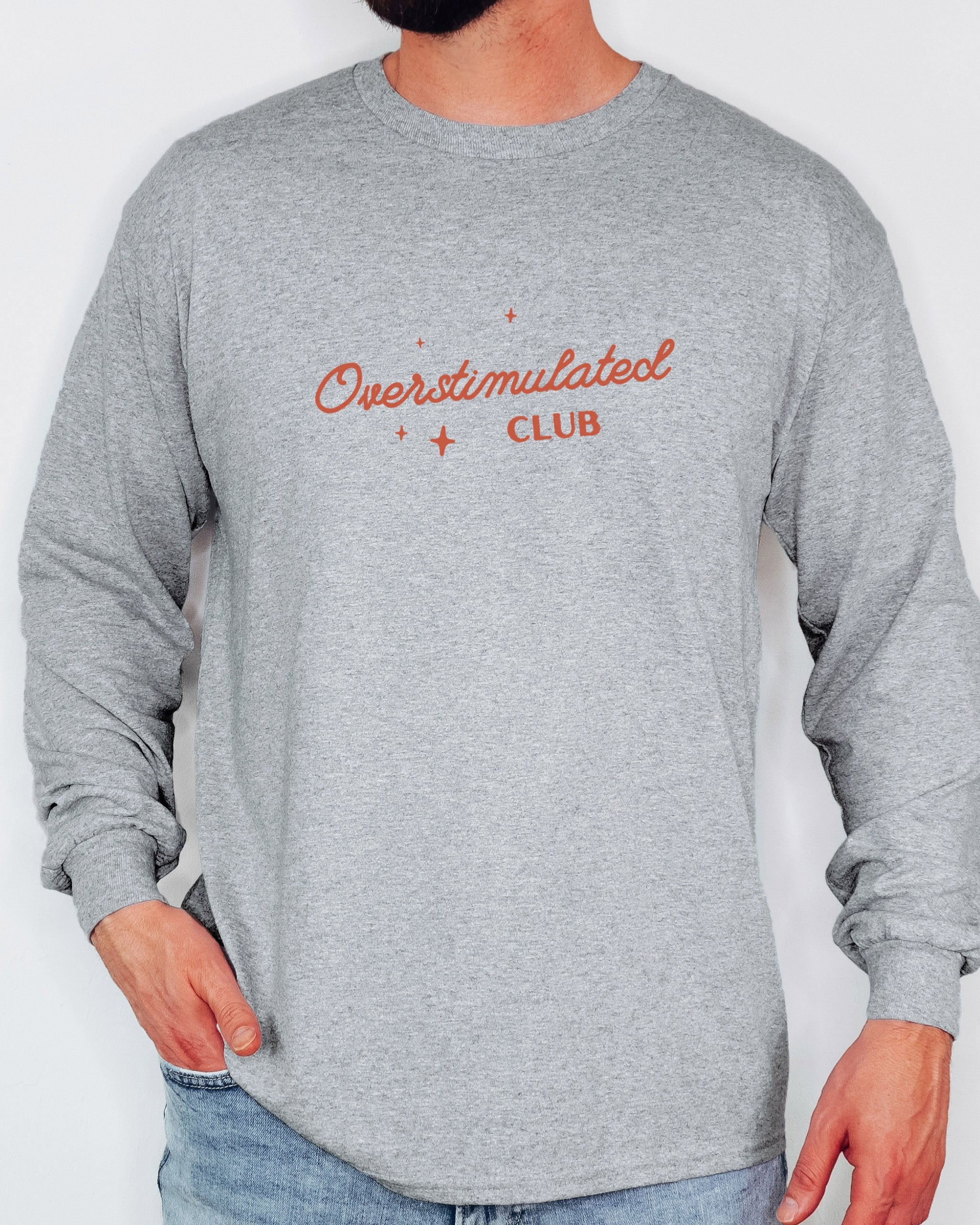 Overstimulated Club Long Sleeve T-Shirt