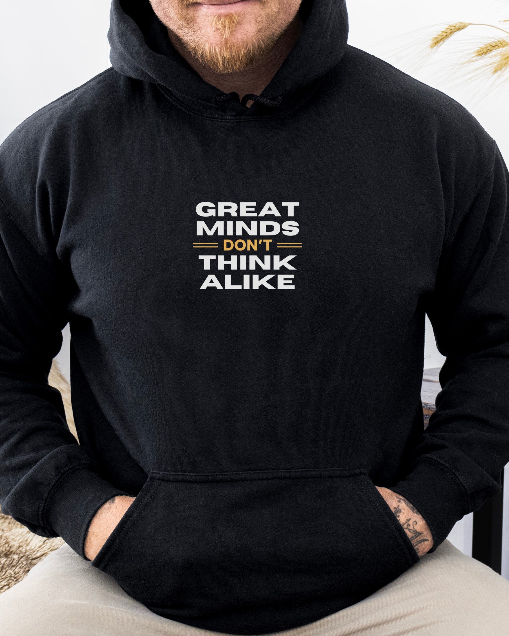 Great Minds Don't Think Alike Hoodie