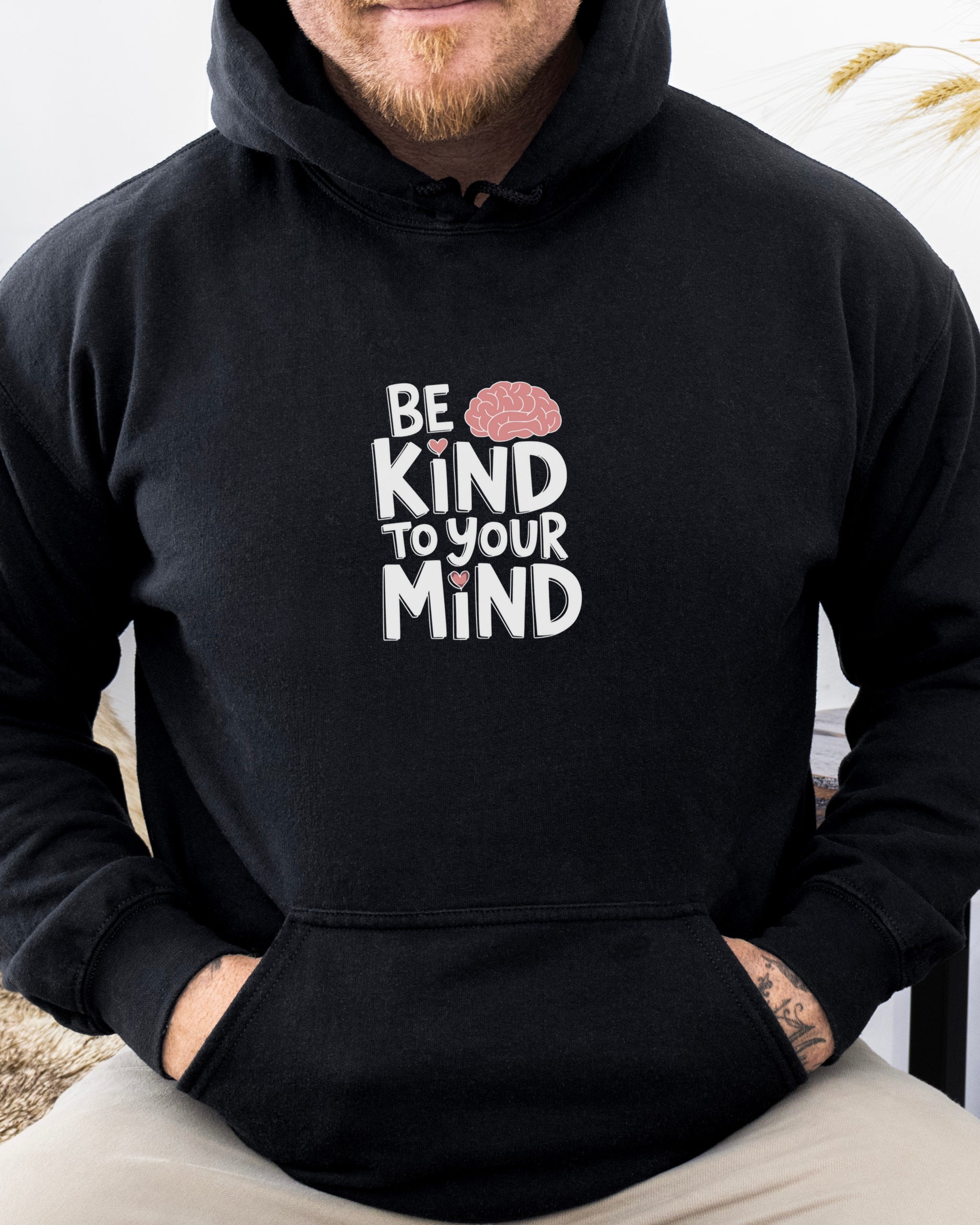 Be Kind to Your Mind Hoodie
