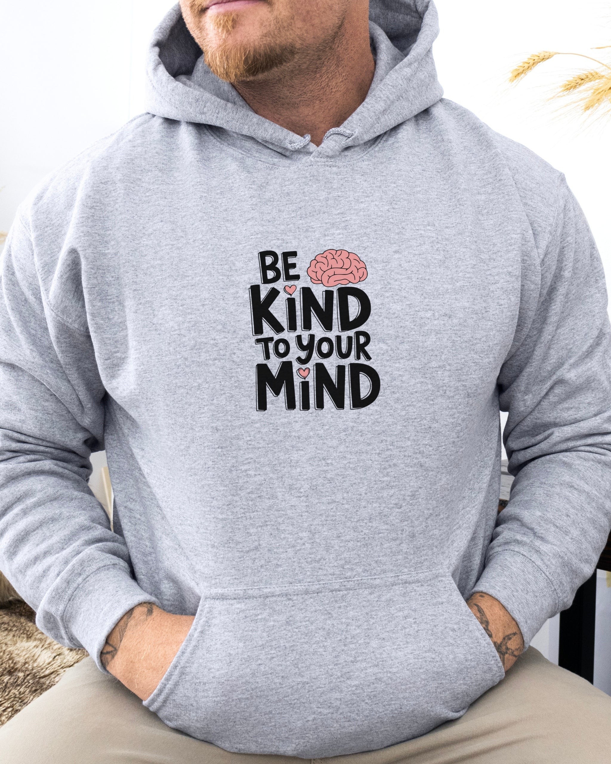 Be Kind to Your Mind Hoodie