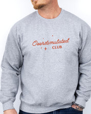 Overstimulated Club Sweatshirt