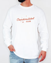 Overstimulated Club Long Sleeve T-Shirt