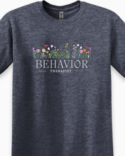 Behavior Therapist Floral Tee-Neurodiversity, ADHD & Autism Awareness & Acceptance T-Shirt by Daily Bloom