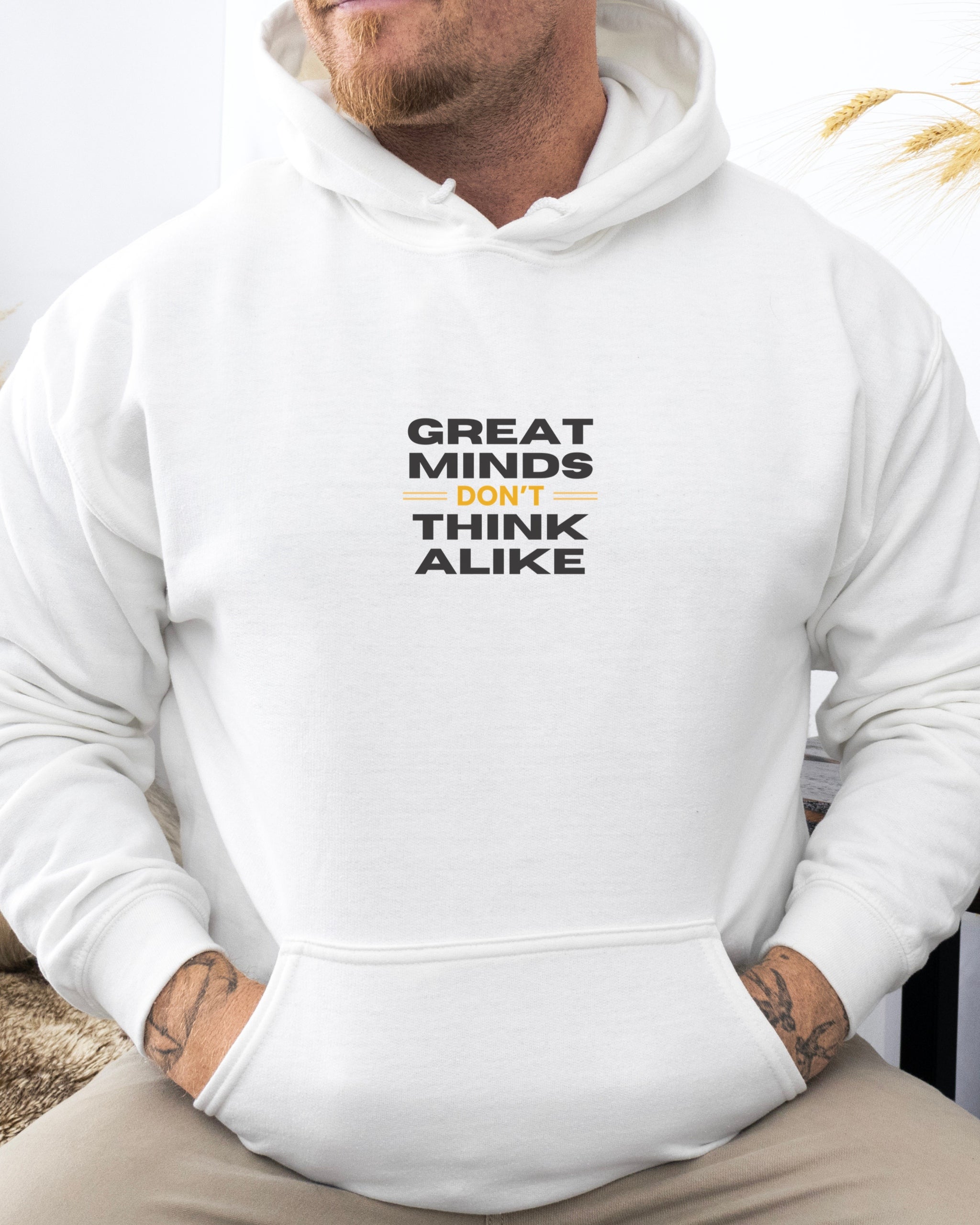 Great Minds Don't Think Alike Hoodie