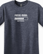 ADHD Focus Mode Buffering Tee-Neurodiversity, ADHD & Autism Awareness & Acceptance T-Shirt by Daily Bloom