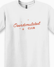 Overstimulated Club Tee-Neurodiversity, ADHD & Autism Awareness & Acceptance T-Shirt by Daily Bloom