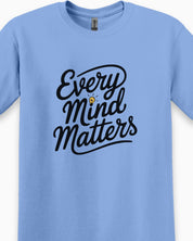 Every Mind Matters Tee-Neurodiversity, ADHD & Autism Awareness & Acceptance T-Shirt by Daily Bloom