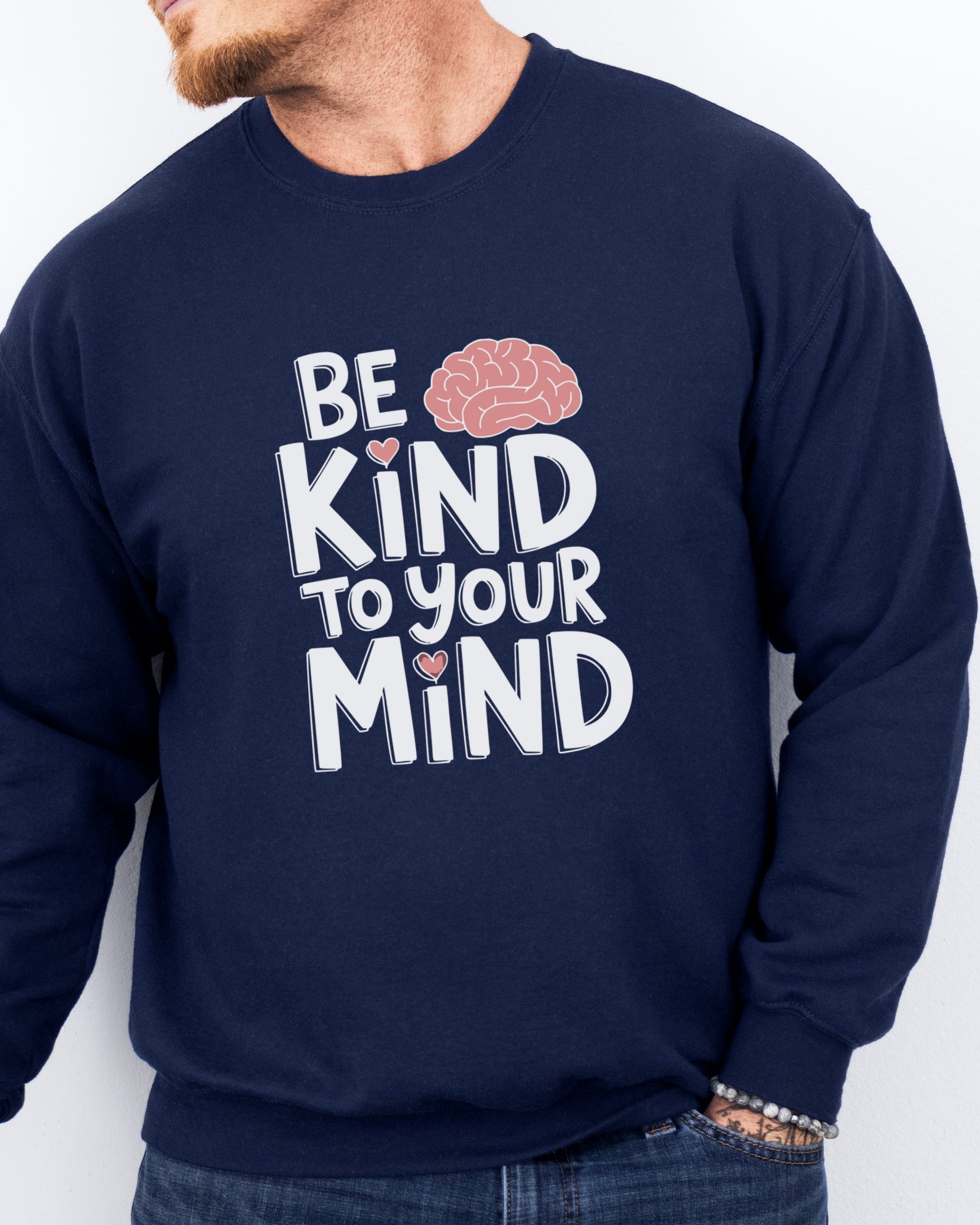 Be Kind to Your Mind Sweatshirt
