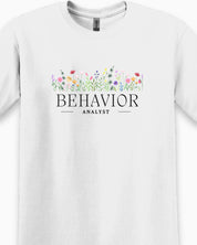 Behavior Analyst Floral Tee-Neurodiversity, ADHD & Autism Awareness & Acceptance T-Shirt by Daily Bloom