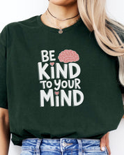 Be Kind to Your Mind Tee-Neurodiversity, ADHD & Autism Awareness & Acceptance T-Shirt by Daily Bloom