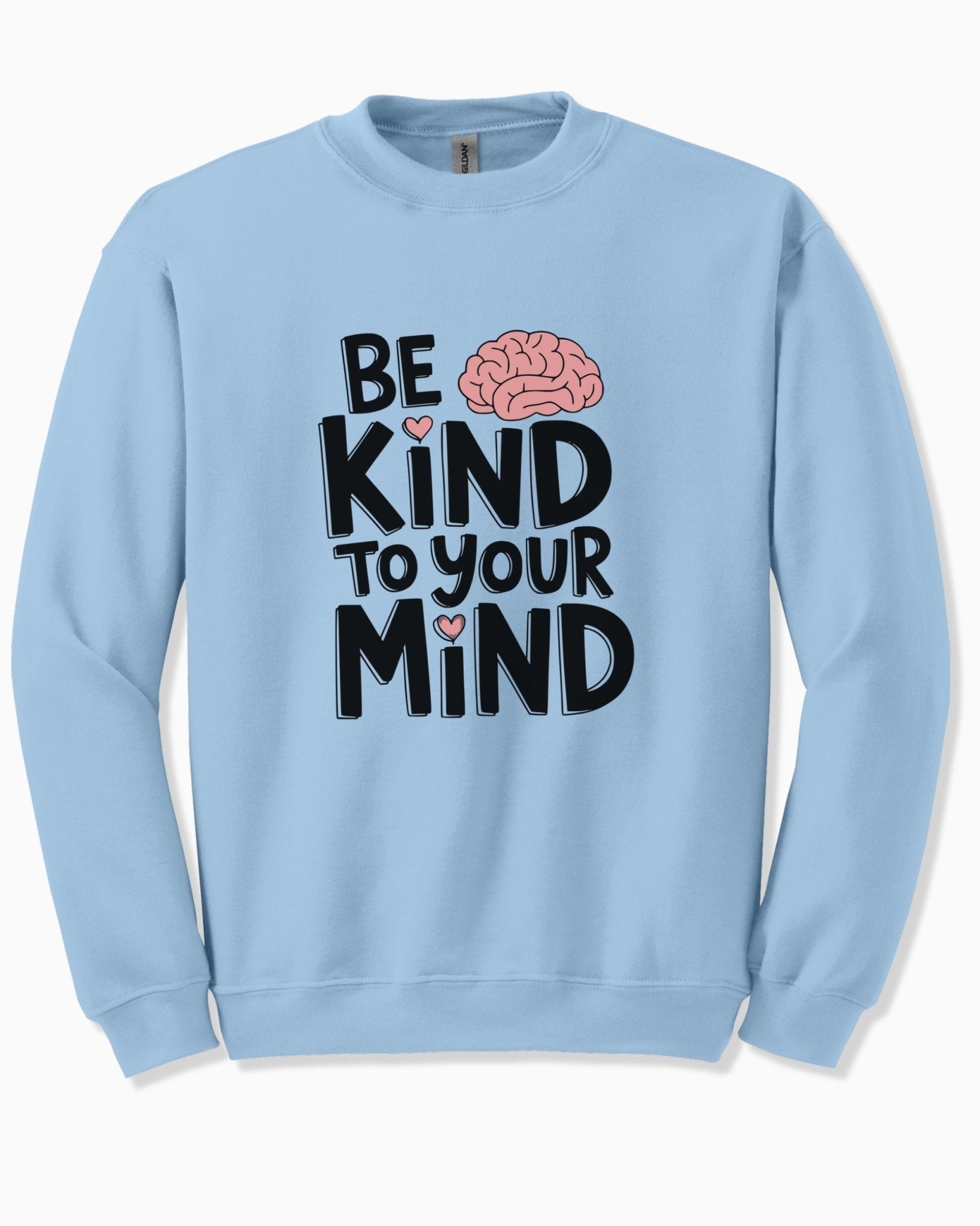 Autism Sweatshirt - Be Kind to Your Mind Sweatshirt - Daily Bloom