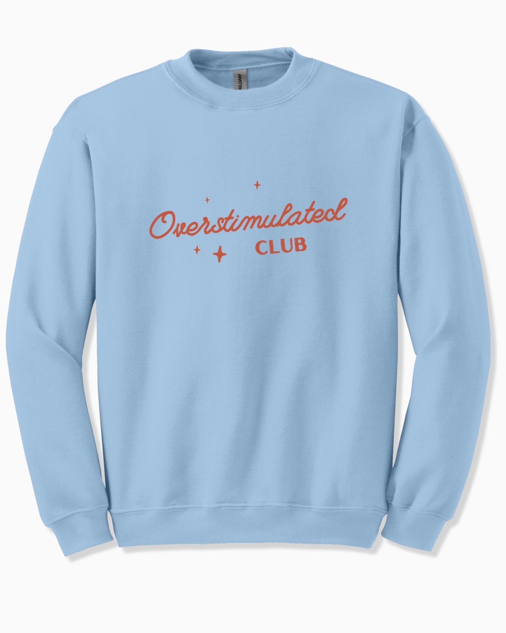 Autism Sweatshirt - Overstimulated Club Sweatshirt - Daily Bloom