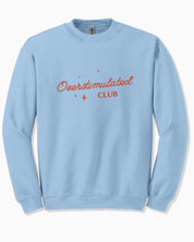 Overstimulated Club Sweatshirt
