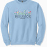 Autism Sweatshirt - Behavior Analyst Floral Sweatshirt - Daily Bloom