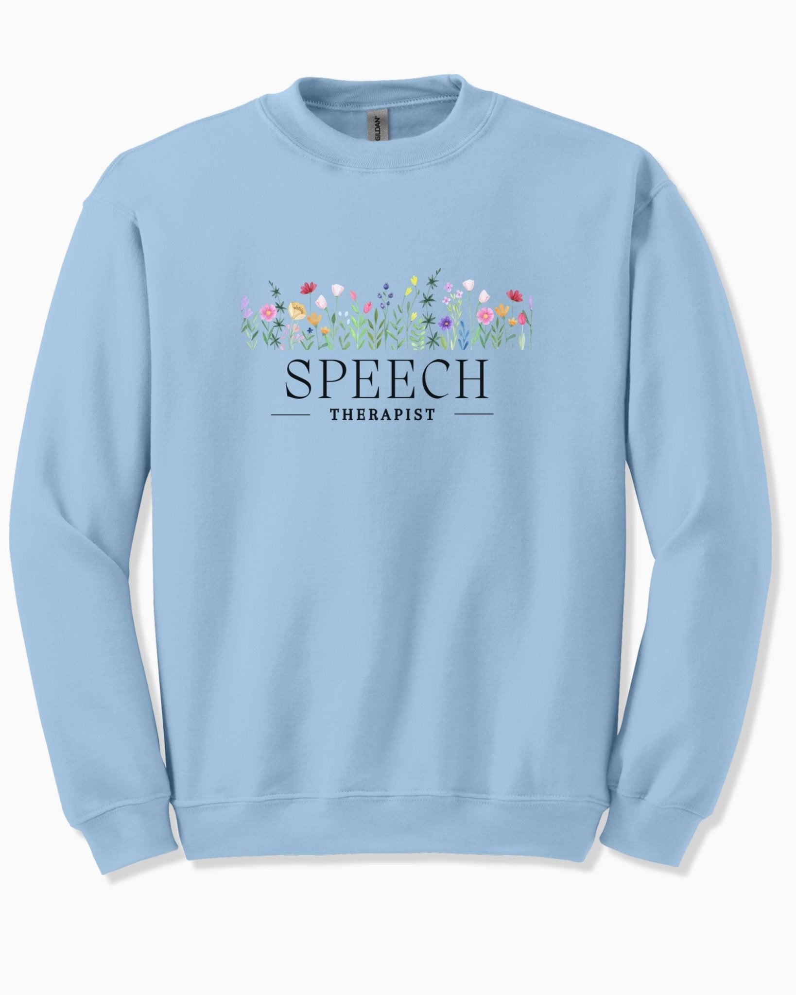 Autism Sweatshirt - Speech Therapist Floral Sweatshirt - Daily Bloom