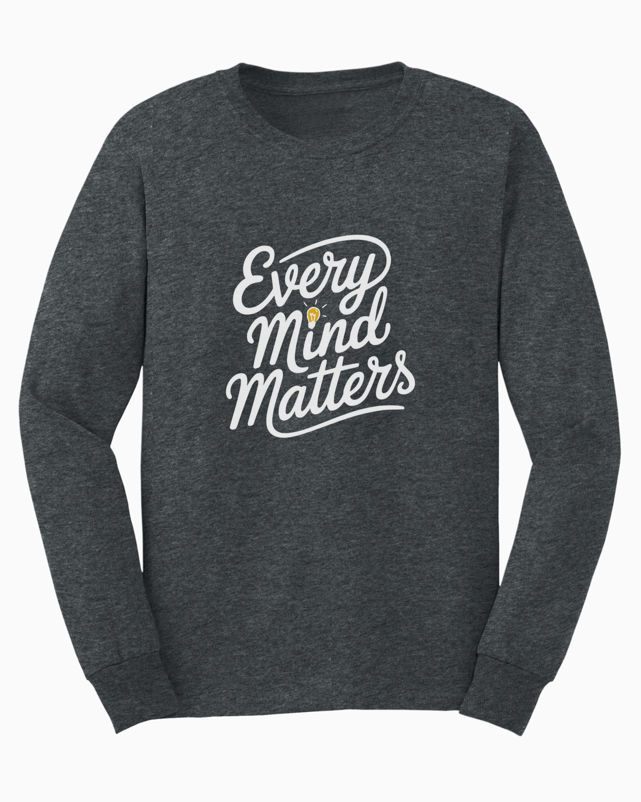 Every Mind Matters Long Sleeve T-Shirt