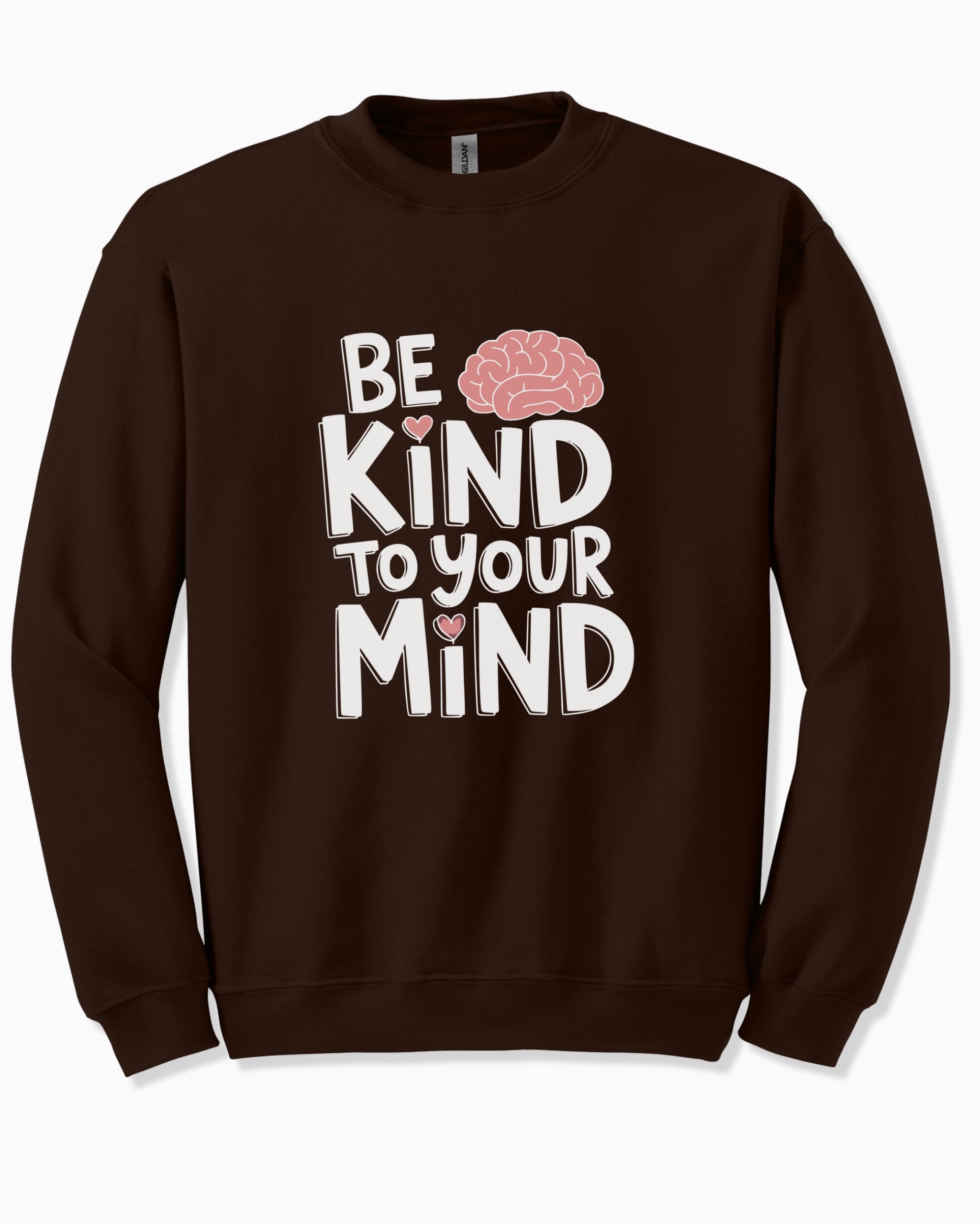 Be Kind to Your Mind Sweatshirt