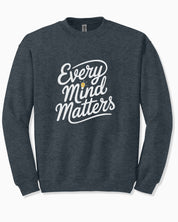 Every Mind Matters Sweatshirt
