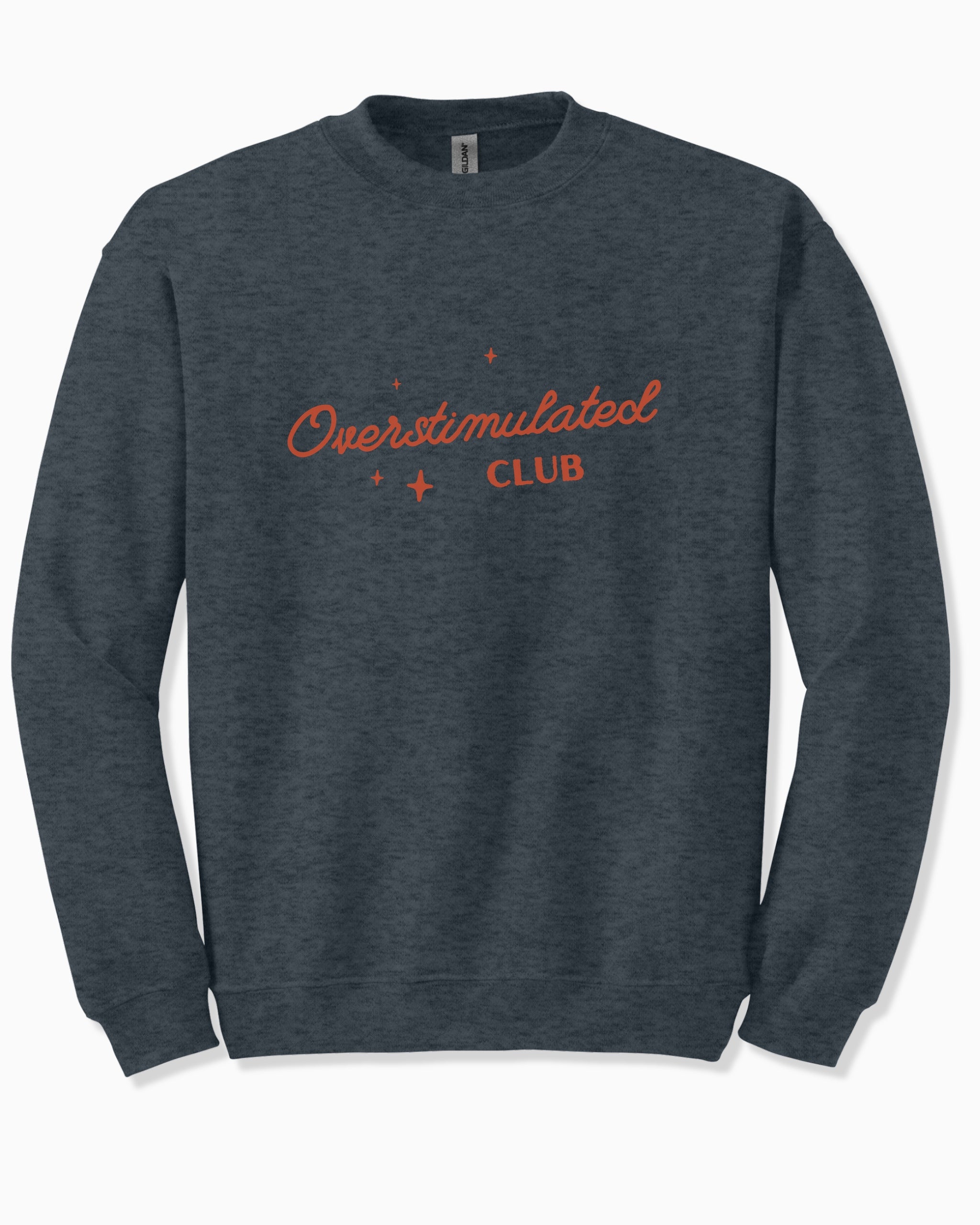 Overstimulated Club Sweatshirt