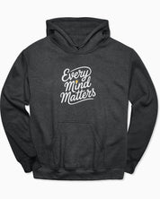 Every Mind Matters Hoodie