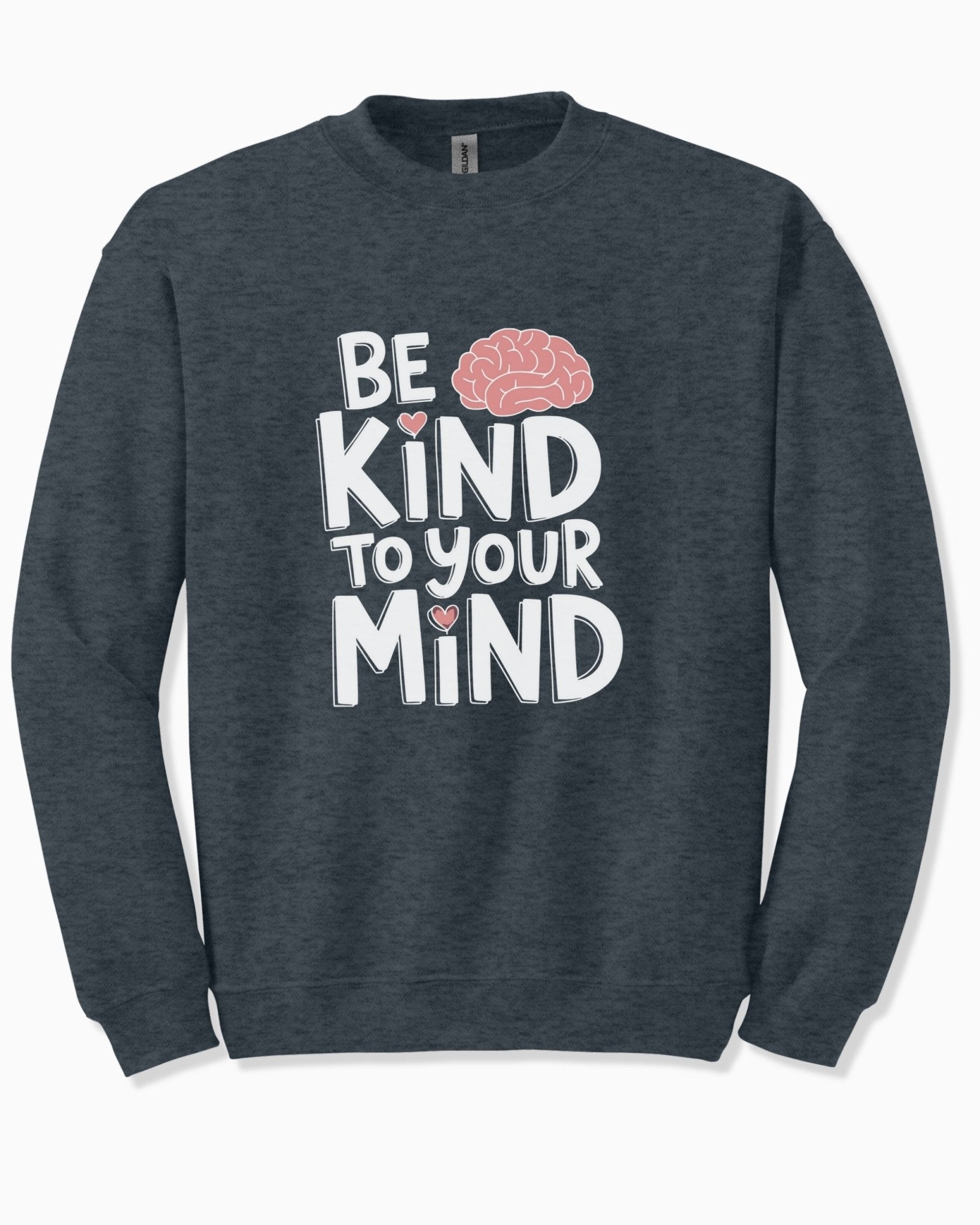 Autism Sweatshirt - Be Kind to Your Mind Sweatshirt - Daily Bloom
